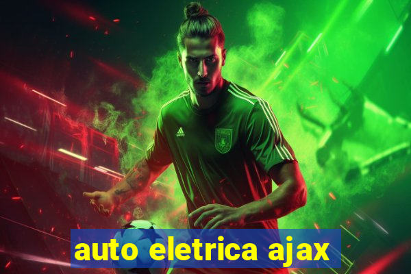 auto eletrica ajax